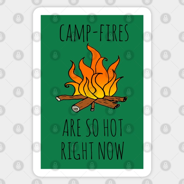 Camp-Fires are SO Hot Right Now Sticker by wanungara